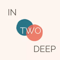 In Two Deep Podcast artwork