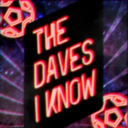 The Daves I Know Podcast artwork