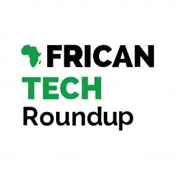 African Tech Roundup Podcast artwork