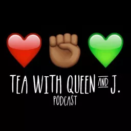 Tea with Queen and J. Podcast artwork
