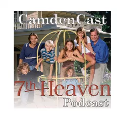 CamdenCast: A 7th Heaven Podcast artwork