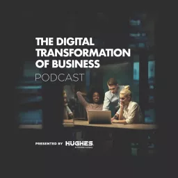 The Digital Transformation of Business Podcast