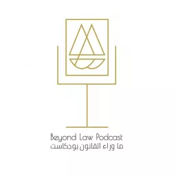 Beyond Law | ما وراء القانون Podcast artwork