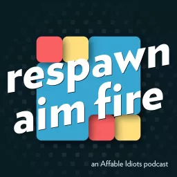 Respawn Aim Fire Podcast artwork