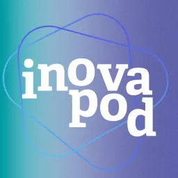 InovaPod - podcast de inovação pública da InovaGov