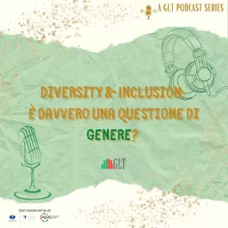 Diversity & Inclusion: è davvero una questione di genere? Podcast artwork