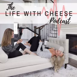 The Life with Cheese Podcast artwork