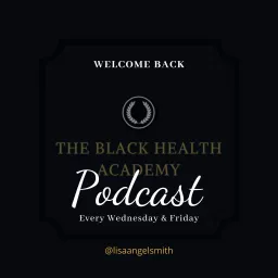 The Black Health Academy Podcast artwork