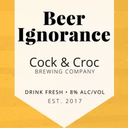 Beer Ignorance with Cock & Croc Podcast artwork