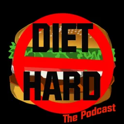 Diet Hard - Podcast artwork