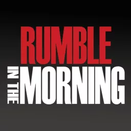 Rumble in the Morning Podcast artwork