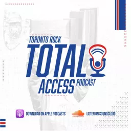 Toronto Rock Total Access Podcast artwork