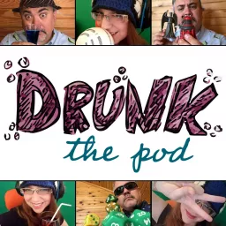 Drunk: the pod Podcast artwork