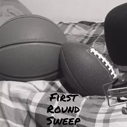 First Round Sweep Podcast artwork