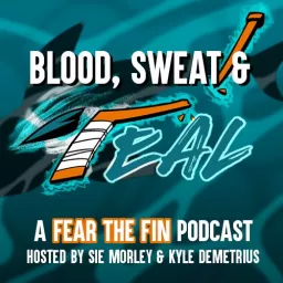 Blood, Sweat, & Teal: A Fear the Fin Podcast