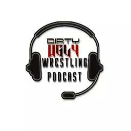 Dirty Ugly Wrestling Podcast artwork