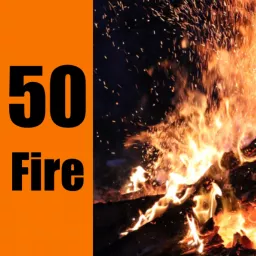 50 Fire Podcast artwork
