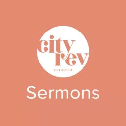 City Rev Sermon Podcast artwork