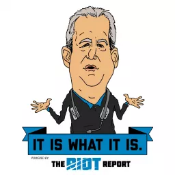 It Is What It Is Powered By The Riot Report Podcast artwork