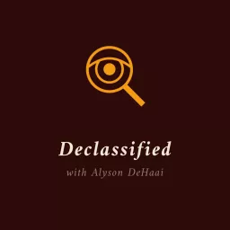 Declassified with Alyson DeHaai