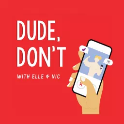 Dude, Don't Podcast artwork