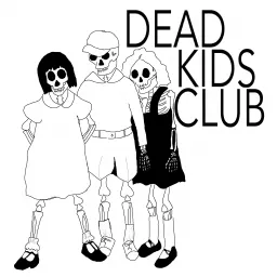 Dead Kids Club Podcast artwork