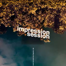 impression session : season 1 Podcast artwork