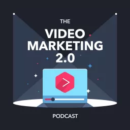 Video Marketing 2.0 Podcast artwork