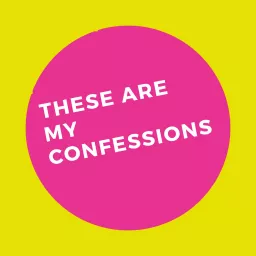 These Are My Confessions