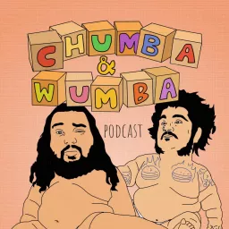 Chumba and Wumba Podcast artwork