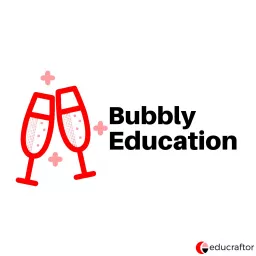 Bubbly Education Podcast artwork
