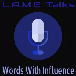 L.A.M.E. Talks Podcast artwork