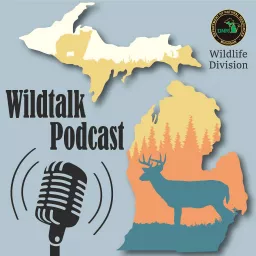 The Michigan DNR's Wildtalk Podcast artwork