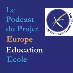 Le podcast du Projet Europe Education Ecole artwork