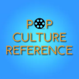 Pop Culture Reference Podcast artwork