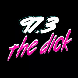97.3 The Dick Podcast artwork