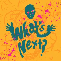 What's Next? The Podcast artwork