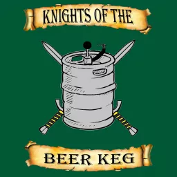 Knights of the Beer Keg Podcast artwork