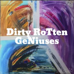 Dirty Rotten Geniuses