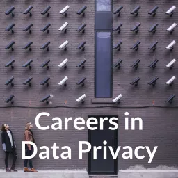 Careers in Data Privacy Podcast artwork