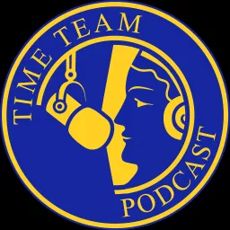 Time Team: Unearthing the Past Podcast artwork