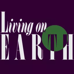 Living on Earth Podcast artwork