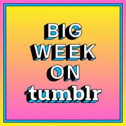 Big Week On Tumblr