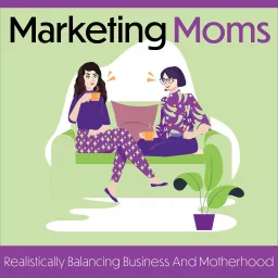 Marketing Moms Podcast artwork