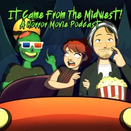 It Came From The Midwest: A Horror Movie Podcast