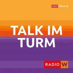 Radio Wien Talk im Turm Podcast artwork