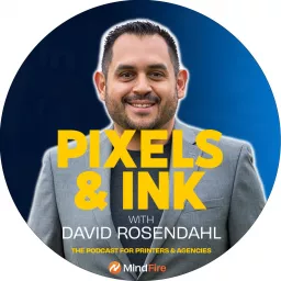 Pixels & Ink by MindFire | Case Studies, Interviews, & Tactics for OptiChannel Marketing w/Direct Mail, Email, & Social Podcast artwork