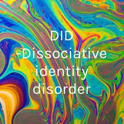 DID -Dissociative identity disorder