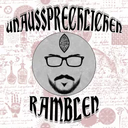 Marco Visconti presents: Unaussprechlichen Ramblen Podcast artwork