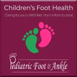 Pediatric Foot & Ankle Podcast artwork